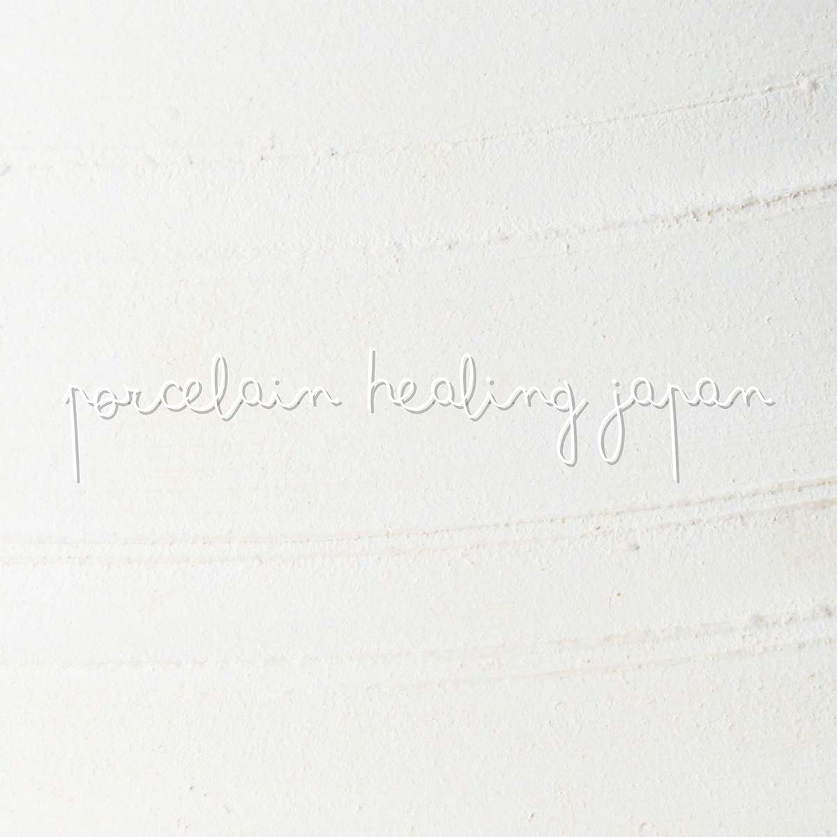 Porcelain Healing Japan